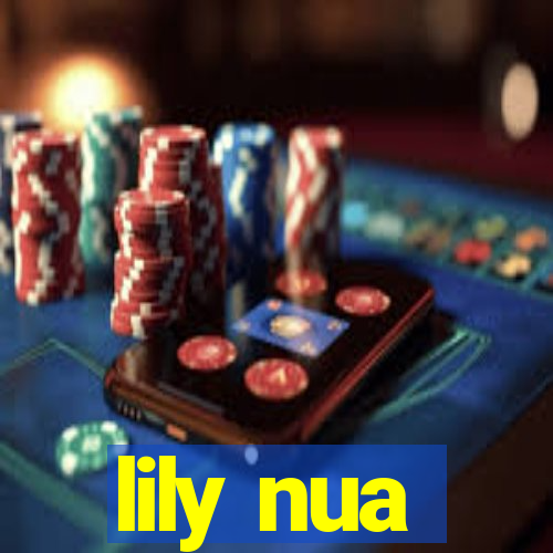 lily nua